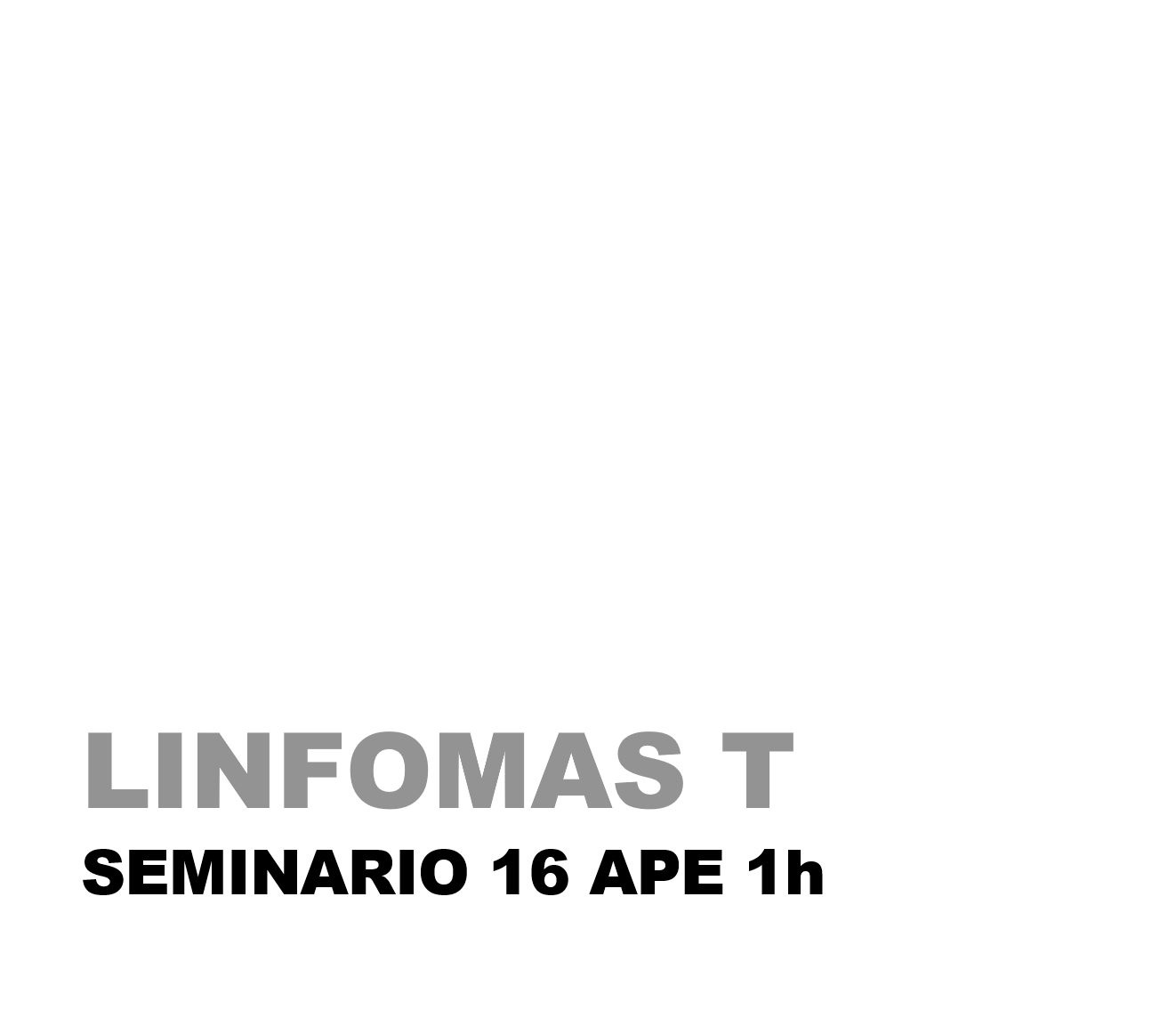 S16. Linfomas T